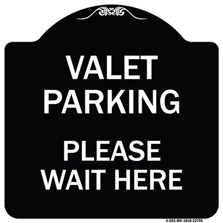 Valet Parking Please Wait Here Heavy-Gauge Aluminum Architectural Sign